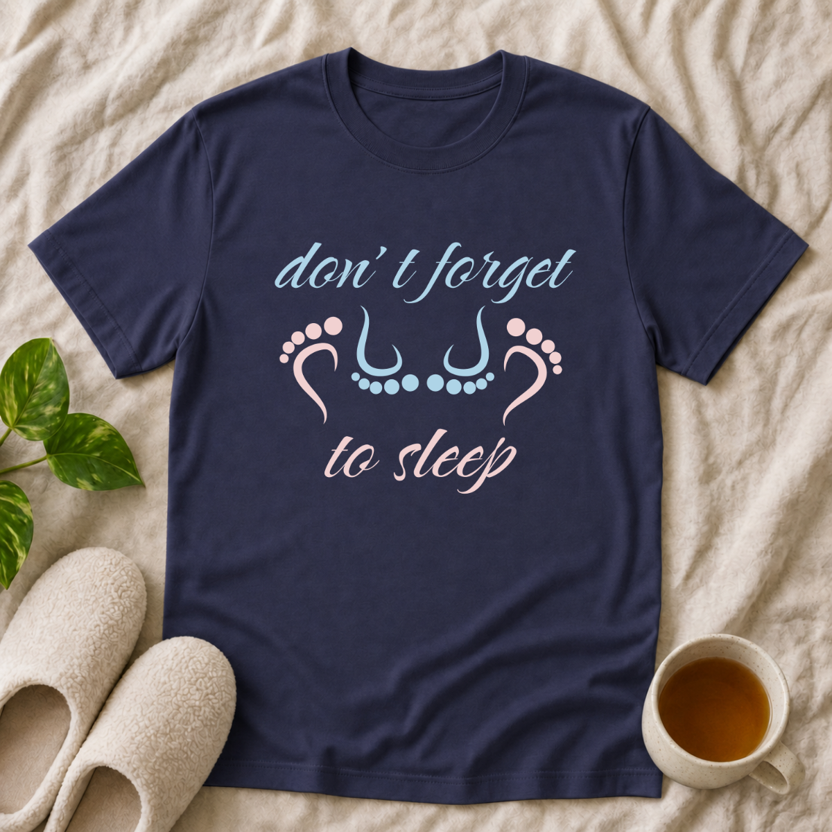 Don't Forget to Sleep T-Shirt