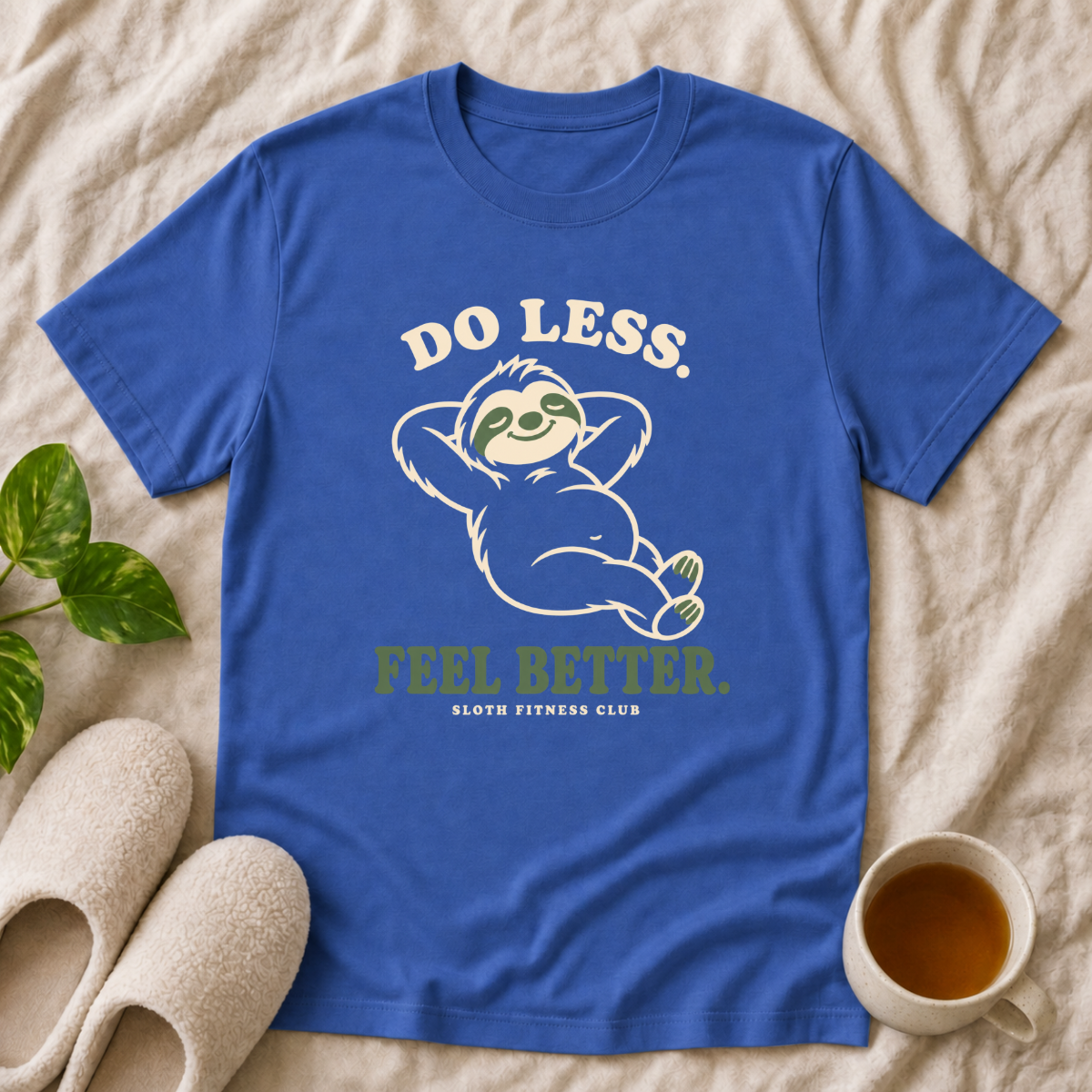 Do Less Feel Better T-Shirt