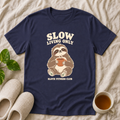 Slow Living Only T-Shirt