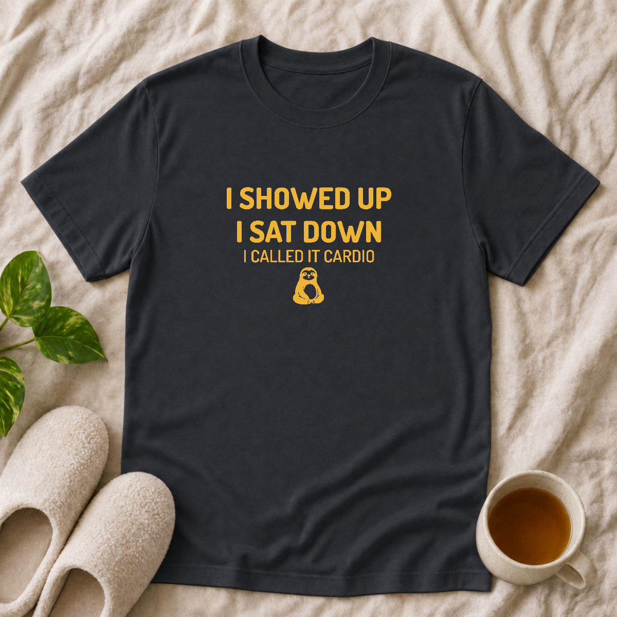 I Showed Up T-Shirt