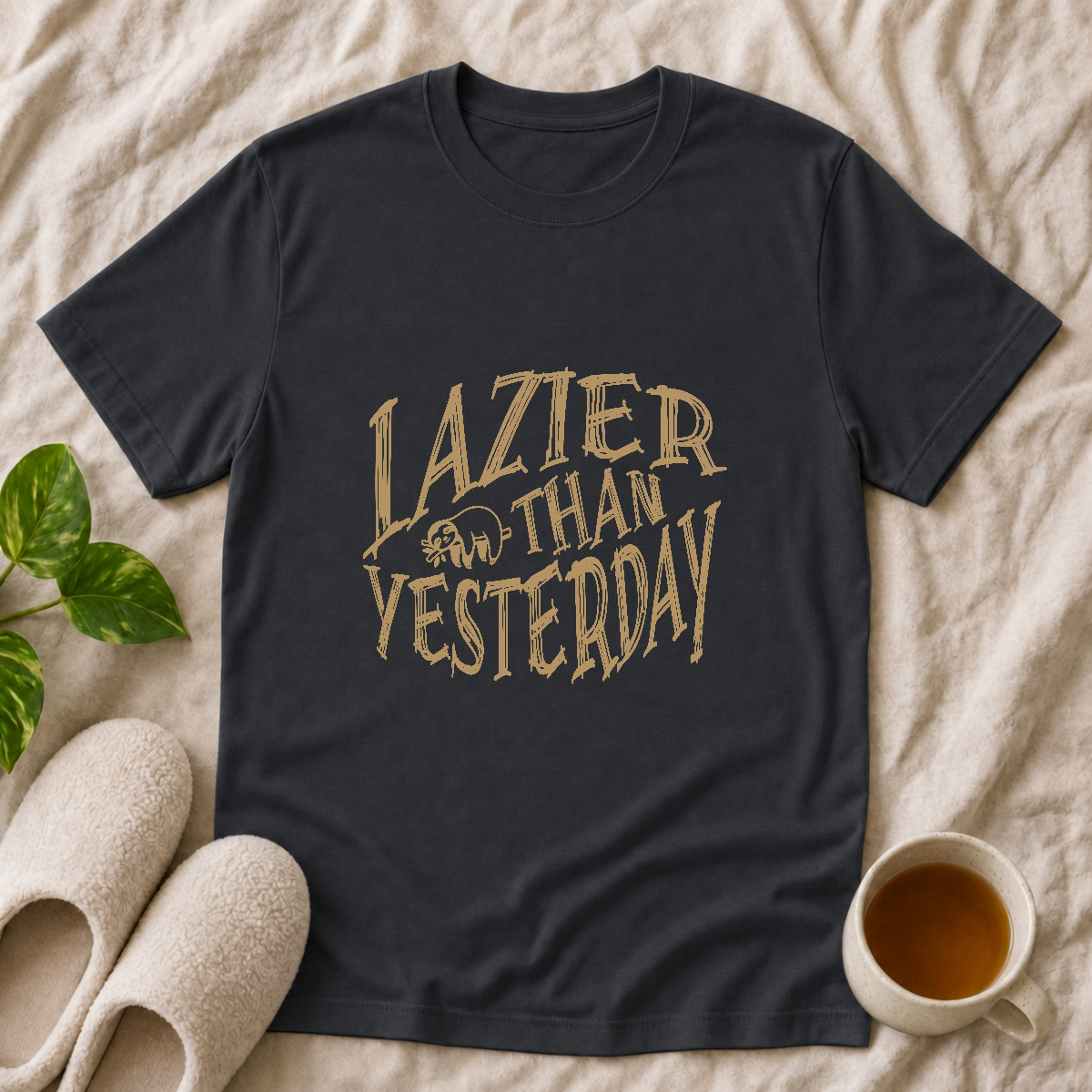 Lazier Than Yesterday T-Shirt