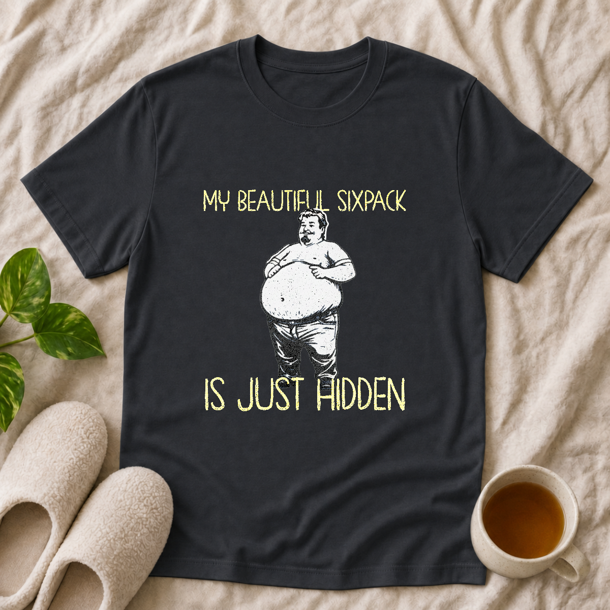 My Beautiful SixPack T-Shirt