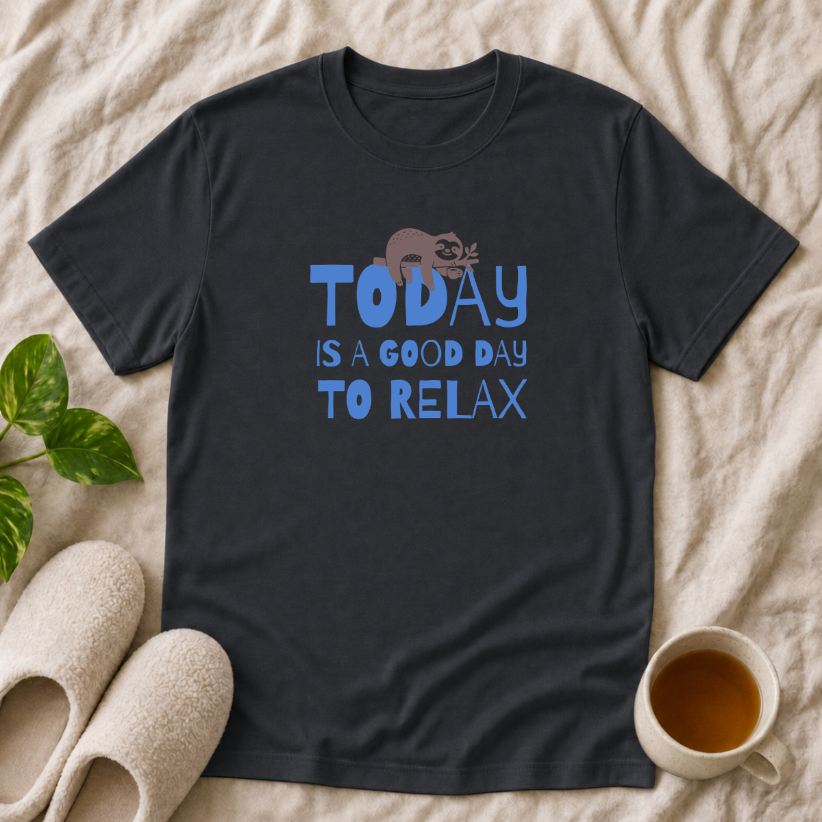 Today Is a Good Day to Relax T-Shirt