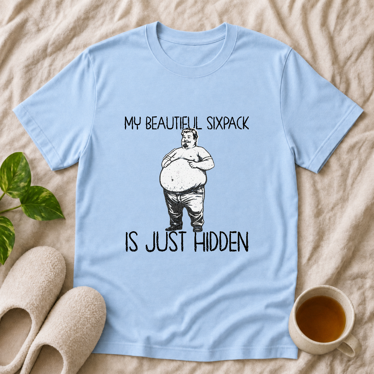 My Beautiful SixPack T-Shirt