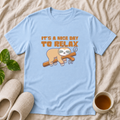 It' a Nice Day to Relax T-Shirt