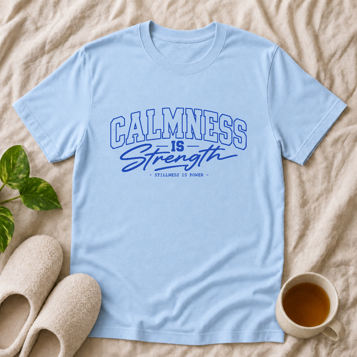 Calmness Is Strength T-Shirt