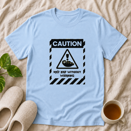 Caution May Nap Without Warning T-Shirt