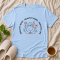 Healthy Body Healthy Mind Healthy Life T-Shirt