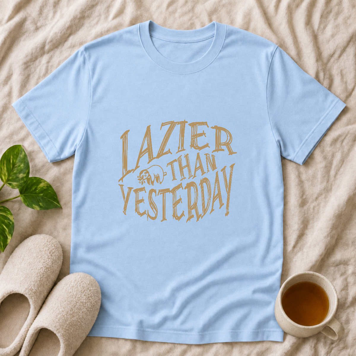 Lazier Than Yesterday T-Shirt
