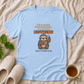 Trained Professional At Doing Nothing T-Shirt