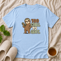 Too Chill to Quit T-Shirt