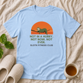 Not In A Hurry T-Shirt