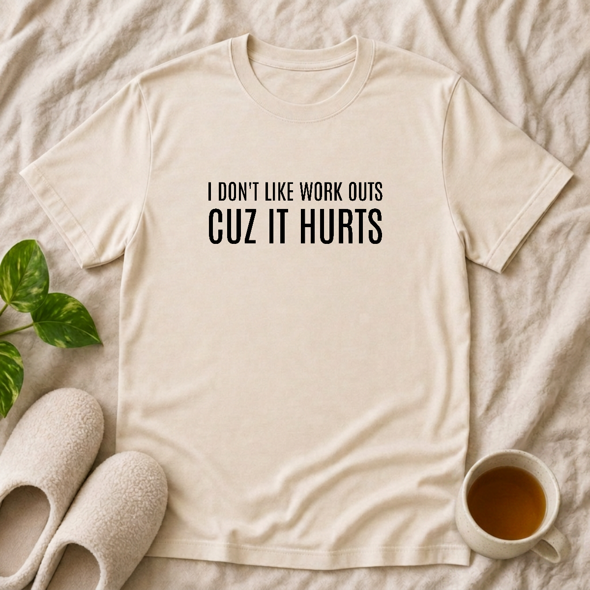I Don't Like Workouts T-Shirt