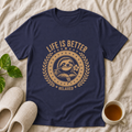 Life Is Better Relaxed T-Shirt