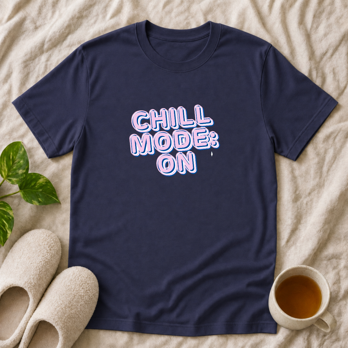 Chill Mode On T-Shirt
