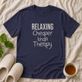 Relaxing Cheaper Than Therapy T-Shirt