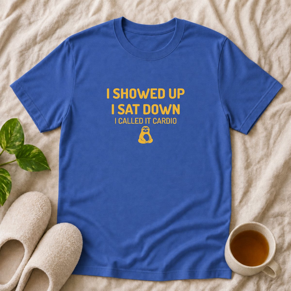 I Showed Up T-Shirt