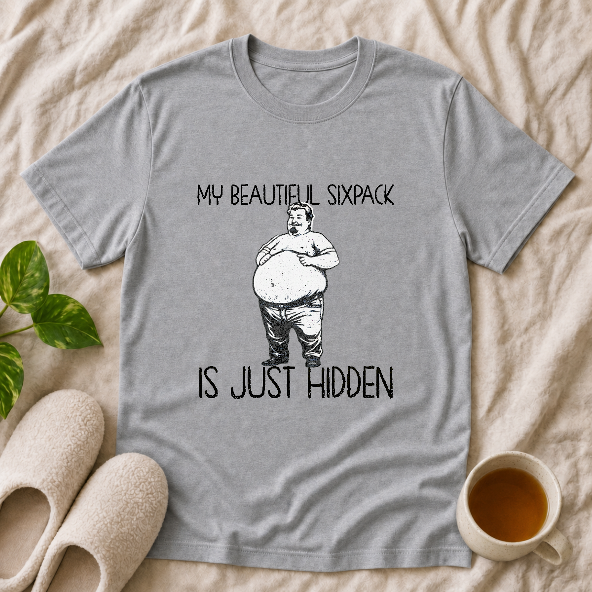 My Beautiful SixPack T-Shirt