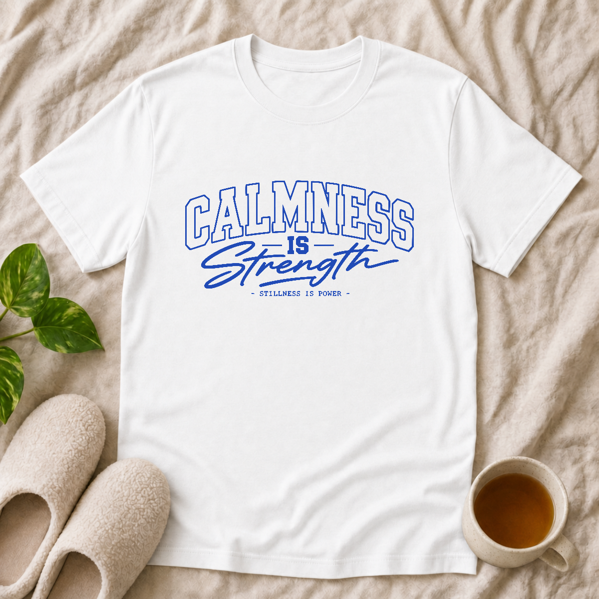 Calmness Is Strength T-Shirt