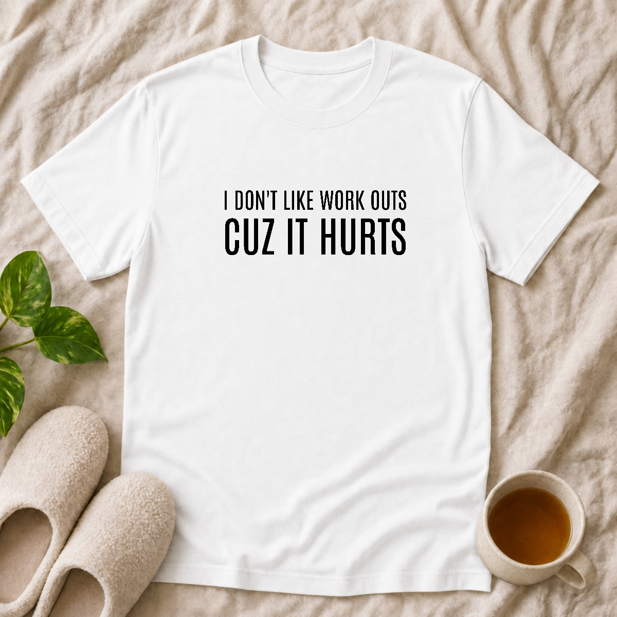 I Don't Like Workouts T-Shirt